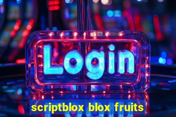 scriptblox blox fruits